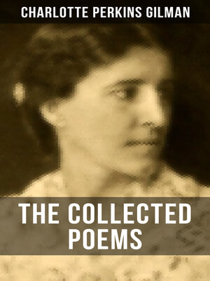 cover image of The Collected Poems of Charlotte Perkins Gilman